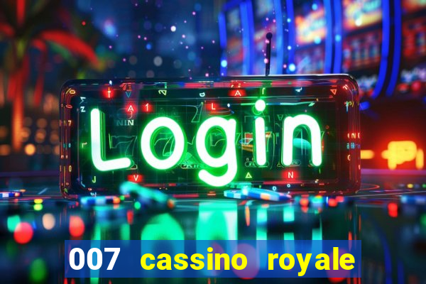 007 cassino royale filme completo dublado youtube